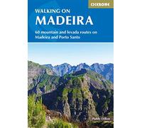 Walking on Madeira: 60 mountain and levada routes on Madeira and Porto Santo (Cicerone Hiking Guides)