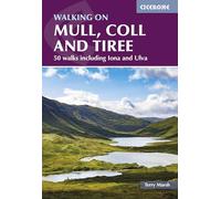 Walking on Mull, Coll and Tiree: 50 walks including Iona and Ulva (Cicerone Walking Guides)