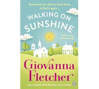 Walking on Sunshine: The heartwarming and uplifting Sunday Times bestseller