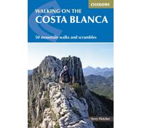 Walking on the Costa Blanca : 50 mountain walks and scrambles