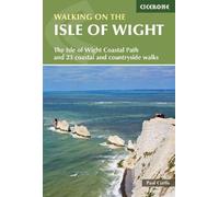 Walking on the Isle of Wight: The Isle of Wight Coastal Path and 23 coastal and countryside walks (2nd Revised edition)