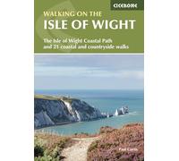 Walking on the Isle of Wight: The Isle of Wight Coastal Path and 21 coastal and countryside walks (Cicerone Guides)