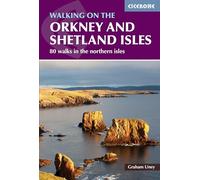Walking on the Orkney and Shetland Isles: 80 walks in the Northern Isles (Cicerone Walking Guides)