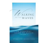 Walking on the Waves: An Everyday Guide To Nepsis
