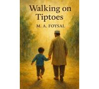 Walking on Tiptoes: A Father’s Journey Through Autism, Fear, and Finding Hope