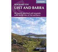 Walking on Uist and Barra: 40 coastal, moorland and mountain walks on all the isles of Uist and Barra (2nd Revised edition)