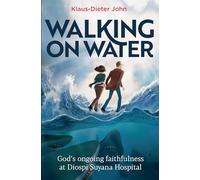 Walking on Water: The Continuing Story of Diospi Suyana Hospital