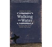 Walking on Water: The Surfer's Soul