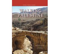 Walking Palestine : 25 Journeys in the West Bank