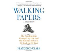 Walking Papers: Small Steps to a New Life