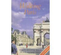 Walking Paris: Thirty Original Walks in and Around Paris