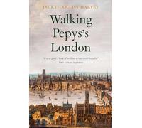 Walking Pepys's London: (New edition)