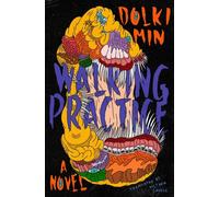 Walking Practice : A Novel