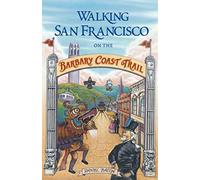 Walking San Francisco on the Barbary Coast Trail
