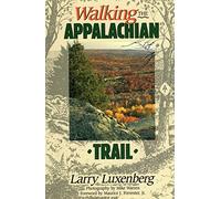 Walking the Appalachian Trail (Official Guides to the Appalachian Trail)