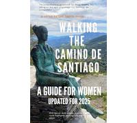 Walking the Camino de Santiago: A Guide for Women