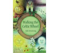 Walking the Celtic Wheel