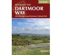 Walking the Dartmoor Way : 109-mile hike around Dartmoor National Park