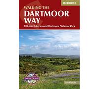 Walking the Dartmoor Way : 109-mile hike around Dartmoor National Park