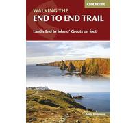 Walking the End to End Trail: Land's End to John o' Groats on foot (3rd Revised edition)