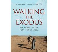 Walking the Exodus: My Journey in the Footsteps of Moses