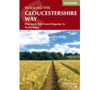 Walking the Gloucestershire Way : One-week hike from Chepstow to Tewkesbury