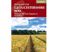 Walking the Gloucestershire Way: One-week hike from Chepstow to Tewkesbury (Cicerone Multi-day Walking Guides)