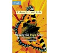 Walking the High Ridge: Life as a Field Trip (Credo)