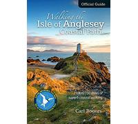 Walking the Isle of Anglesey Coastal Path - Official Guide