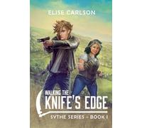 Walking the Knife's Edge: 1 (Sythe)