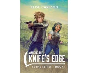 Walking the Knife's Edge: 1 (Sythe)