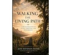 Walking the Living Path: A Drudaoshan Way of Living, Parenting, and Remembering