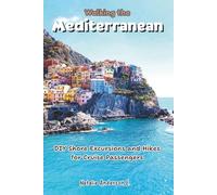 Walking the Mediterranean: DIY Shore Excursions and Hikes for Cruise Passengers