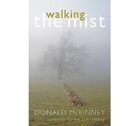Walking the Mist: Celtic Spirituality for the 21st Century