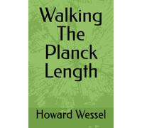 Walking The Planck Length
