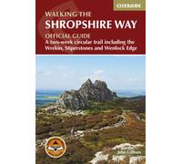 Walking the Shropshire Way : A two-week circular trail including the Wrekin, Stiperstones and Wenlock Edge