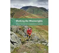 Walking the Wainwrights: 64 Walks to Climb the 214 Wainwrights of Lakeland