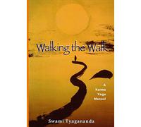 Walking the Walk A Karma Yoga Manual