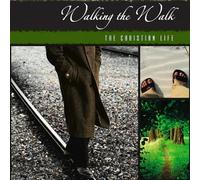 Walking the Walk: the Christian