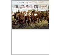 Walking the Western Front: The Somme in Pictures: The First of July