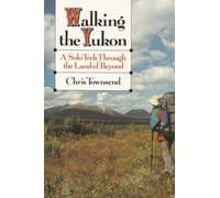 walking the Yukon