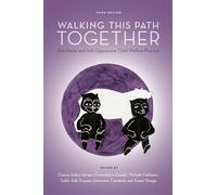 Walking This Path Together: Anti-Racist and Anti-Oppressive Child Welfare Practice