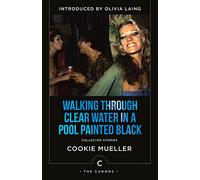 Walking Through Clear Water In a Pool Painted Black : Collected Stories
