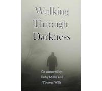 Walking Through Darkness (The Guardian Angel Squad)