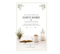 Walking Through God's Word: Companion Journal