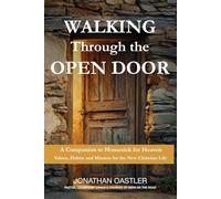 Walking Through The Open Door: Values, Habits, and Mission for the New Christian Life