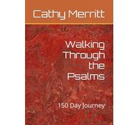 Walking Through the Psalms: 150 Day Journey