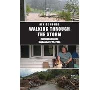 Walking Through the Storm: Hurricane Helene September 27th, 2024