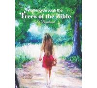 Walking Through the Trees of the Bible: A Devotional