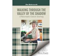 Walking through the valley of the shadow: a pancreatic cancer journey
